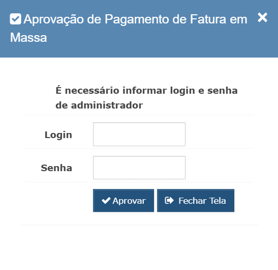 Modal de aprovação de pagamento em massa pedindo login e senha de administrador